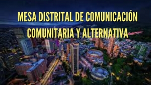 MESA DISTRITAL DE COMUNICACIÓN COMUNITARIA Y ALTERNATIVA