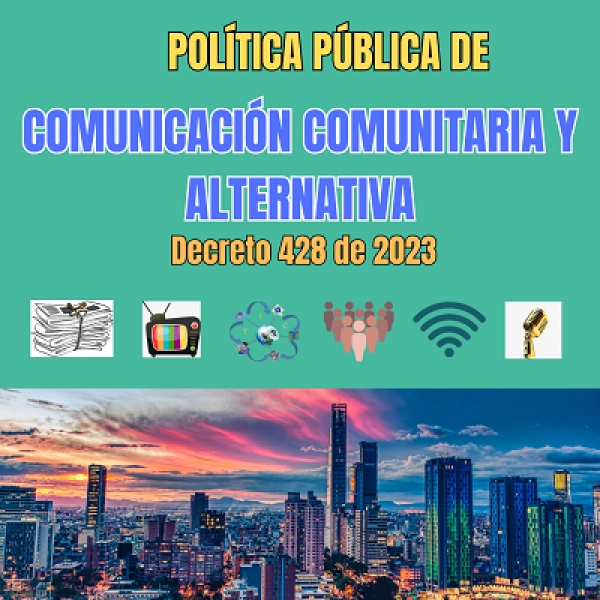 POLÍTICA PÚBLICA DE COMUNICACIÓN COMUNITARIA Y ALTERNATIVA  2023 - 2034