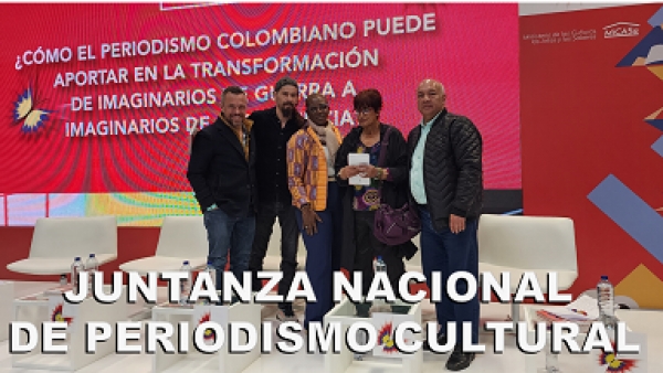 Ministerio de Cultura de Colombia:  Paz y periodismo - JUNTANZA NACIONAL DE PERIODISMO CULTURAL